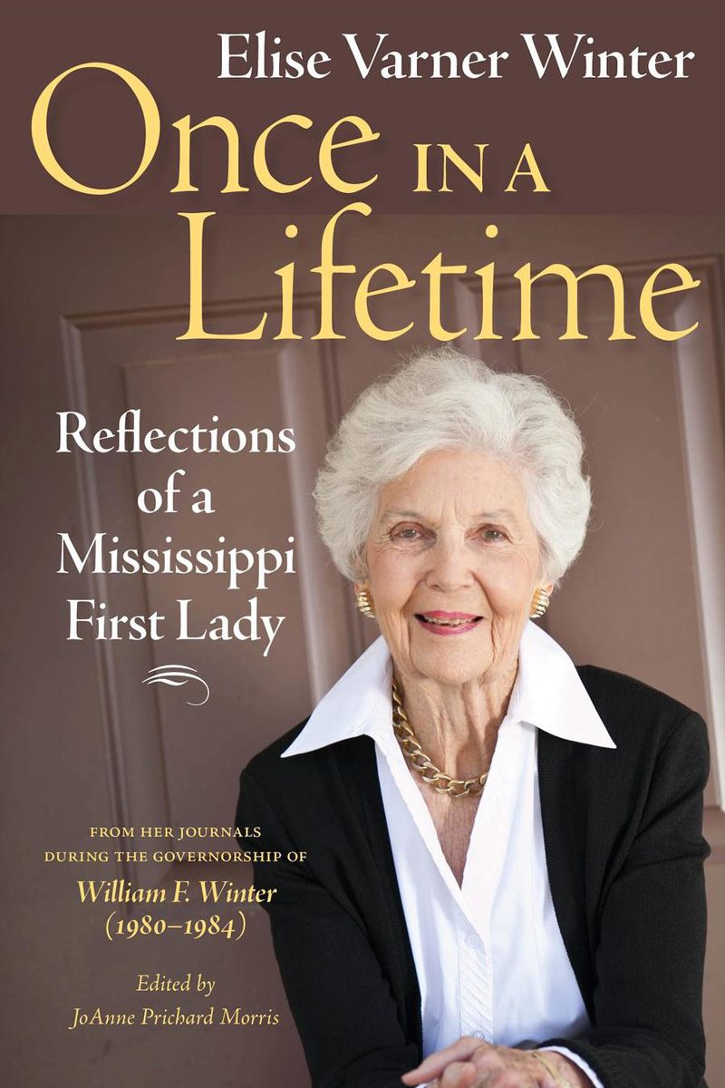 Once in a Lifetime: Reflections of a Mississippi First Lady