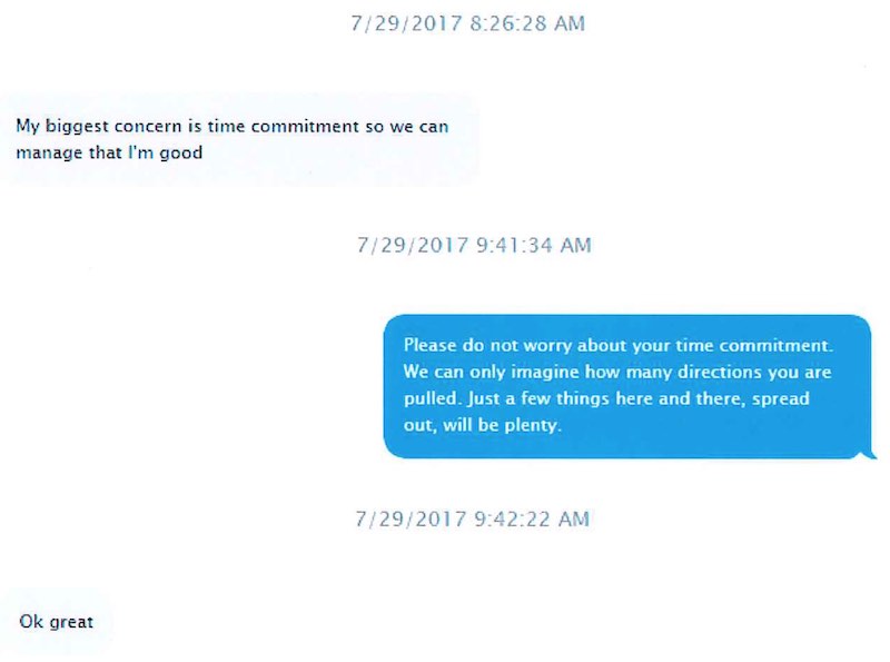 Screenshot of a July 29, 2017 text message shows Favre saying: "My biggest concern is time commitment so we can manage that I'm good" and Nancy new replying "Please do not worry about your time commitment. We can only imagine how many directions you are pulled. Just a few things here and there, spread out, will be plenty." Favre replies, "Ok great"