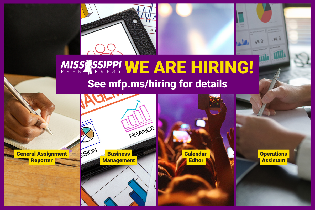 The Mississippi Free Press is hiring in four positions! Click on the image for more details.