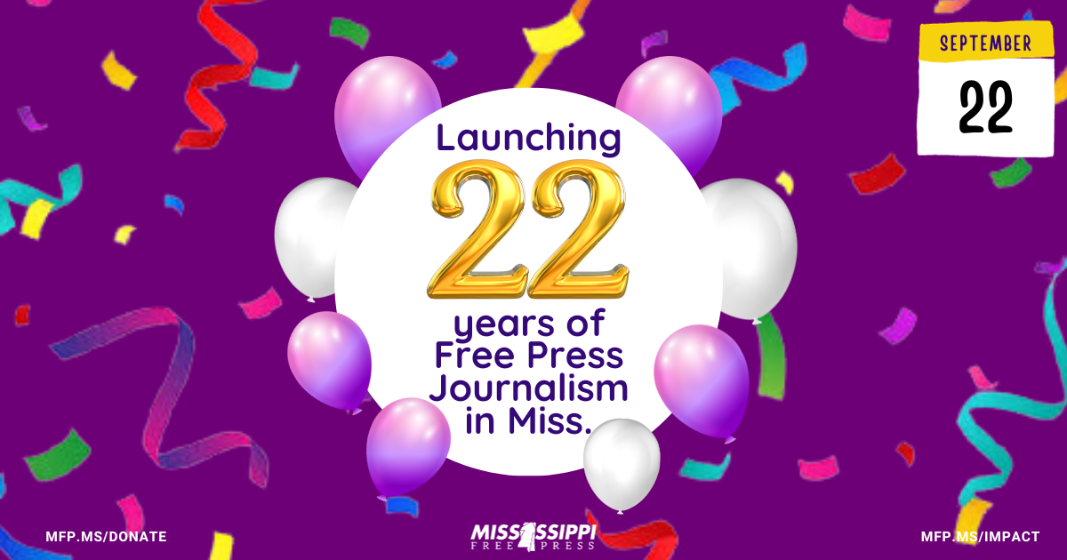Launching 22 years of Free Press Journalism in Mississippi