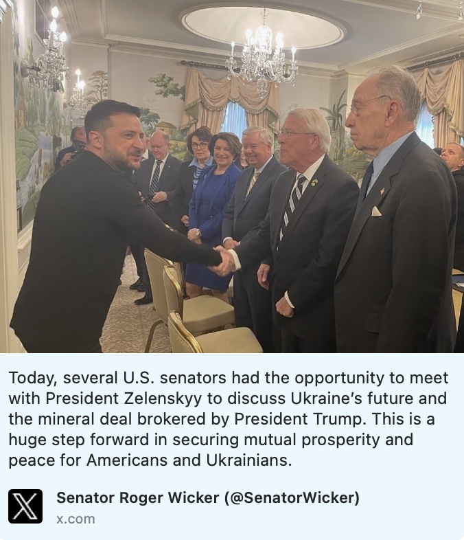 A photo on top shows a man shaking hands with other men standing in a row. Beneath the photo are these words attached to a post on X: “Today, several U.S. senators had the opportunity to meet with President Zelenskyy to discuss Ukraine's future and the mineral deal brokered by President Trump. This is a huge step forward in securing mutual prosperity and peace for Americans and Ukrainians. Senator Roger Wicker (@SenatorWicker)”