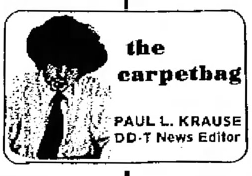 An old photocopied graphic of a person on the left, labeled 'the carpetbag - Paul L. Kruase - DD-T News Editor'