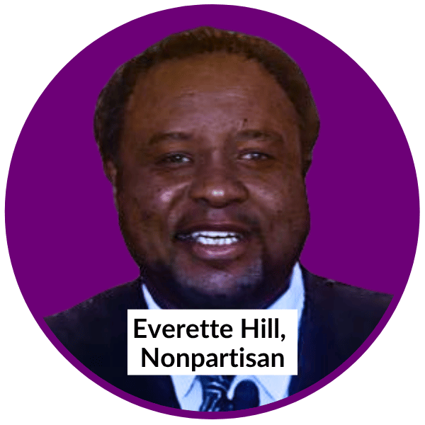 Everette Hill, Nonpartisan