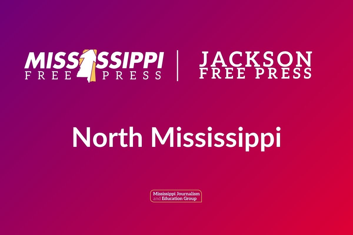 North Mississippi Bureau - Mississippi Free Press